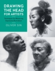 Drawing the Head for Artists : Techniques for Mastering Expressive Portraiture Volume 2 - Book