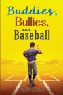 Buddies, Bullies, and Baseball - Book