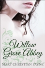 Willow Grove Abbey : A Historical World War II Romance Novel - eBook