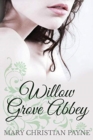 Willow Grove Abbey : An Historical World War II Romance Novel - Book