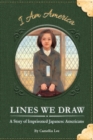 Lines We Draw: A Story of Imprisoned Japanese Americans - Book