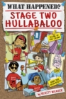 What Happened? Stage Two Hullabaloo - Book