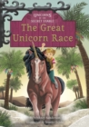 Unicorns of the Secret Stable: The Great Unicorn Race (Book 8) - Book