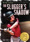 The Slugger's Shadow - Book