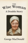 The Wise Woman : A Double Story - Book