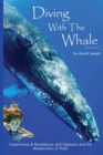 Diving With The Whale : Experiences & Revelations with Daskalos & the Researchers of Truth - Book