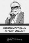 Jurgen Moltmann in Plain English - Book