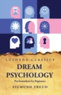 Dream Psychology Psychoanalysis for Beginners - Book