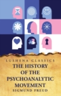 The History of the Psychoanalytic Movement - Book