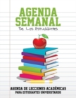 Agenda Semanal de Los Estudiantes Agenda de Lecciones Academicas Para Estudiantes Universitarios - Book