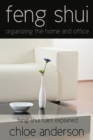 Feng Shui : Organizing the Home and Office Feng Shui Rules Explained - Book