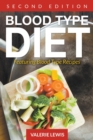 Blood Type Diet [Second Edition] : Featuring Blood Type Recipes - Book