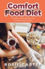 Comfort Food Diet : Comfort Food Recipes for Comfort Food Lovers - Book