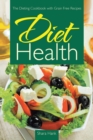 Diet Health : The Dieting Cookbook with Grain Free Recipes - Book
