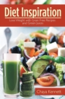 Diet Inspiration : Lose Weight with Grain Free Recipes and Green Juices - Book