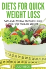 Diets for Quick Weight Loss : Safe and Effective Diet Ideas That Will Help You Lose Weight - Book