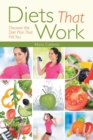 Diets That Work : Discover the Diet Plan That Fits You - Book