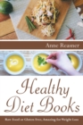 Healthy Diet Books : Raw Food or Gluten Free, Amazing for Weight Loss - Book