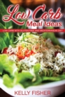 Low Carb Meal Ideas : Low Carb with Gluten Free and Mediterranean Diet - Book
