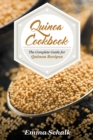 Quinoa Cookbook : The Complete Guide for Quinoa Recipes - Book