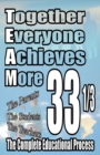 Together Everyone Achieves More: : 33 1/3 The Complete Educational Process - Book