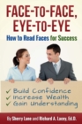 Face-to-Face, Eye-to-Eye : How to Read Faces for Success - Book