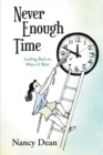 Never Enough Time : Looking Back on Where It Went - Book