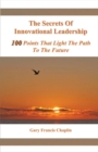The Secrets Of Innovational Leadership : 100 Points That Light The Path To The Future - Book
