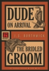 Dude on Arrival / The Bridled Groom : Sarah Deane 5 and 6 - Book