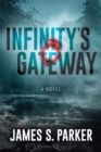 Infinity's Gateway : A Novel - eBook