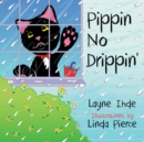 Pippin No Drippin' : (Pippin the Cat Series, Book #2) - Book
