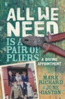 All We Need is a Pair of Pliers : A Divine Appointment - Book
