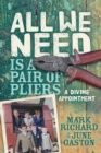 All We Need Is a Pair of Pliers : A Divine Appointment - eBook