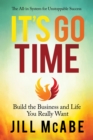 It's Go Time : Build the Business and Life You Really Want - eBook