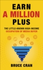 Earn a Million Plus : The Little Known High-Income Occupation of Media Buyer - eBook