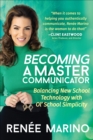 Becoming a Master Communicator : Balancing New School Technology with Ol' School Simplicity - eBook