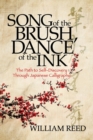 Song of the Brush, Dance of the Ink : Reclaiming the Five Treasures of Japanese Calligraphy - Book