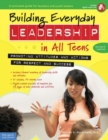 Building Everyday Leadership in All Teens : Promoting Attitudes and Actions for Respect and Success - Book