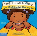 Teeth Are Not for Biting / Los Dientes No Son Para Morder - Book