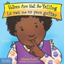 VOICES ARE NOT FOR YELLING LA VOZ NO ES - Book