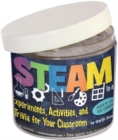 STEAM In a Jar (R) : Experiments, Activities, and Trivia for Your Classroom - Book