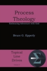 Process Theology : Embracing Adventure with God - Book