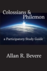 Colossians & Philemon : A Participatory Study Guide - Book
