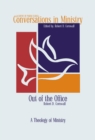 Out of the Office : A Theology of Ministry - eBook