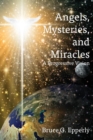 Angels, Mysteries, and Miracles : A Progressive Vision - Book