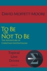 To Be or Not to Be : The Adventure of Christian Existentialism - Book