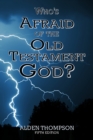 Who's Afraid of the Old Testament God? - eBook