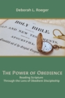 The Power of Obedience : Reading Scripture Through the Lens of Obedient Discipleship - eBook