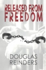 Released from Freedom - Book