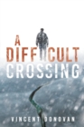 A Difficult Crossing - Book